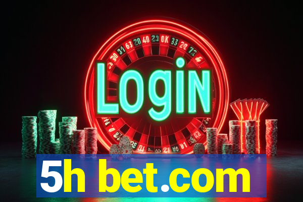 5h bet.com